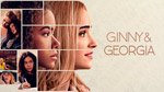 Сериал Джинни и Джорджия - Как ужиться с подростком в чужом городе